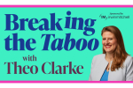 Breaking the Taboo with Theo Clarke