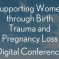 Supporting Women through Birth Trauma and Pregnancy Loss